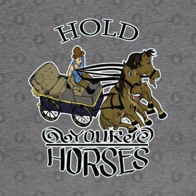 Hold Your Horses by Skower